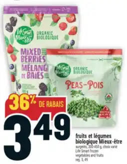 Marché Adonis FRUITS ET LÉGUMES BIOLOGIQUE MIEUX-ÊTRE | LIFE SMART FROZEN VEGETABLES AND FRUITS offer
