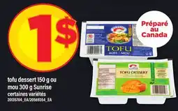 Maxi TOFU DESSERT 150 G OU MOU 300 G SUNRISE offer