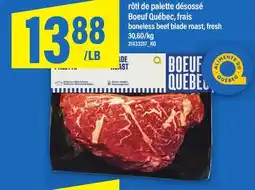 Maxi RÔTI DE PALETTE DÉSOSSÉ BOEUF QUÉBEC, FRAIS | BONELESS BEEF BLADE ROAST, FRESH offer