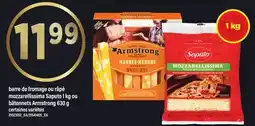 Maxi BARRE DE FROMAGE OU RÂPÉ MOZZARELLISSIMA SAPUTO, 1 KG OU BÂTONNETS ARMSTRONG, 630 G offer