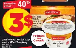 Maxi PÂTES À WON TON 454 G OU SOUPE WON TON 426 ML WONG WING offer