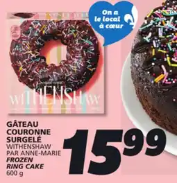 IGA WITHENSHAW PAR ANNE-MARIE FROZEN RING CAKE offer