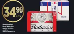 Maxi BIÈRE BUDWEISER OU MICHELOB ULTRA, CANETTES 24X355 ML offer
