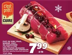 IGA C'EST PRÊT! À CUIRE FRESH STUFFED, MARINATED OR SEASONED PORK TENDERLOIN offer