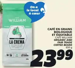 IGA CAFÉ WILLIAM ORGANIC AND FAIR TRADE COFFEE BEANS offer