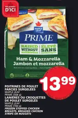 Marches Tradition MAPLE LEAF PRIME FROZEN STUFFED CHICKEN BREASTS, BREADED CHICKEN STRIPS OR NUGGETS offer