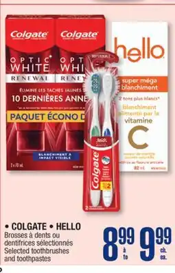 Jean Coutu COLGATE, HELLO Selected toothbrushes and toothpastes offer