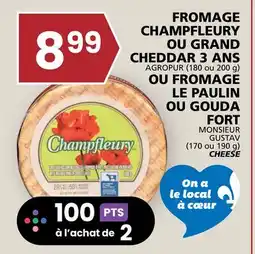 Rachelle-Bery Grocery AGROPUR (180 or 200 g) MONSIEUR GUSTAV (170 or 190 g) CHEESE offer