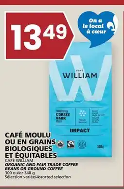 Rachelle-Bery Grocery CAFÉ WILLIAM ORGANIC AND FAIR TRADE COFFEE BEANS OR GROUND COFFEE offer