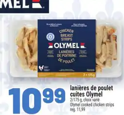 Metro LANIÈRES DE POULET CUITES OLYMEL | OLYMEL COOKED CHICKEN STRIPS offer