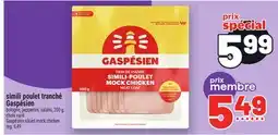 Metro SIMILI POULET TRANCHÉ GASPÉSIEN | GASPÉSIEN SLICED MOCK CHICKEN offer