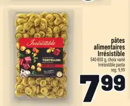 Metro PÂTES ALIMENTAIRES IRRÉSISTIBLE | IRRÉSISTIBLE PASTA offer