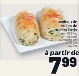 Metro ROULEAUX DE SOLE OU DE SAUMON FARCIS | FROZEN STUFFED SOLE OR SALMON ROLLS offer