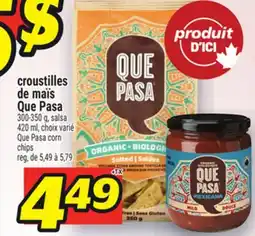 Metro CROUSTILLES DE MAÏS QUE PASA | QUE PASA CORN CHIPS offer