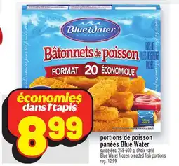 Metro PORTIONS DE POISSON PANÉES BLUE WATER | BLUE WATER FROZEN BREADED FISH PORTIONS offer
