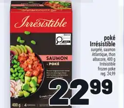 Metro POKÉ IRRÉSISTIBLE | IRRÉSISTIBLE FROZEN POKE offer