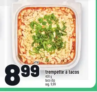 Metro TREMPETTE À TACOS | TACO DIP offer
