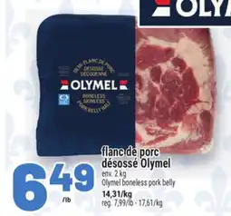 Metro FLANC DE PORC DÉSOSSÉ OLYMEL | OLYMEL BONELESS PORK BELLY offer