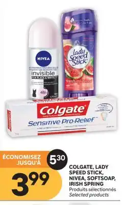 Brunet COLGATE, LADY SPEED STICK, NIVEA, SOFTSOAP, IRISH SPRING Produits sélectionnés offer