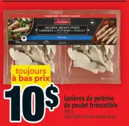 Super C toujours à bas prix lanières de poitrine | Irrésistible chicken breast strips offer