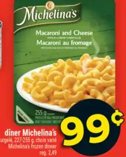 Super C DÎNER MICHELINA'S | MICHELINA'S FROZEN DINNER offer