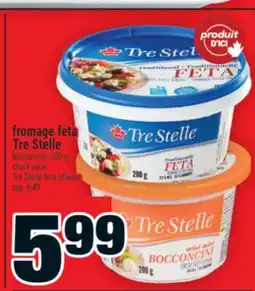 Super C FROMAGE FETA TRE STELLE | TRE STELLE FETA CHEESE offer