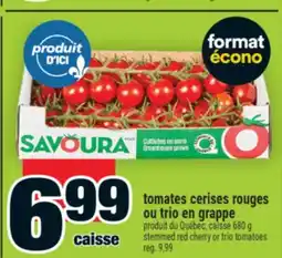 Super C TOMATES CERISES ROUGES OU TRIO EN GRAPPE | STEMMED RED CHERRY OR TRIO TOMATOES offer