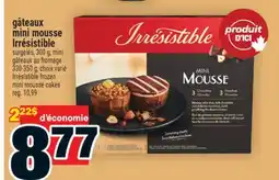 Super C gâteaux mini mousse Irrésistible | Irrésistible frozen mini mousse cakes offer