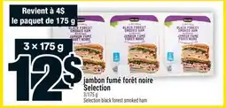 Super C JAMBON FUMÉ FORÊT NOIRE SELECTION | SELECTION BLACK FOREST SMOKED HAM offer
