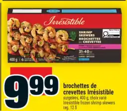 Super C brochettes de crevettes Irrésistible | Irresistible frozen shrimp skewers offer
