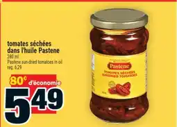 Super C TOMATES SÉCHÉES DANS L'HUILE PASTENE | PASTENE SUN-DRIED TOMATOES IN OIL offer