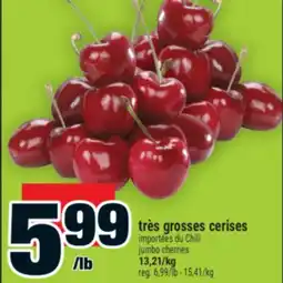 Super C TRÈS GROSSES CERISES | JUMBO CHERRIES offer