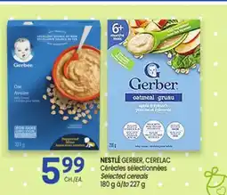 Uniprix NESTLÉ GERBER, CERELAC Céréales sélectionnées/Selected cereals offer