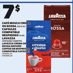 Provigo LAVAZZA CREMA OR ROSSA GROUND COFFEE OR NESPRESSO COMPATIBLE CAPSULES offer