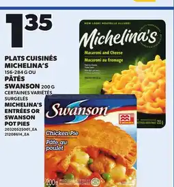 Provigo MICHELINA'S ENTRÉES, 156-284 G OR SWANSON POT PIES, 200 G offer