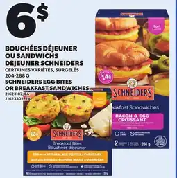 Provigo SCHNEIDERS EGG BITES OR BREAKFAST SANDWICHES, 204-288 G offer