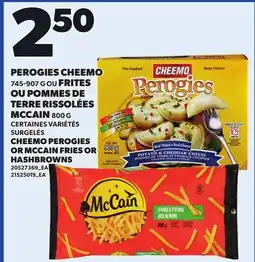 Provigo CHEEMO PEROGIES, 745-907 G OR MCCAIN FRIES OR HASHBROWNS, 800 G offer