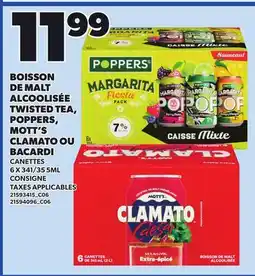 Provigo BOISSON DE MALT ALCOOLISÉE TWISTED TEA, POPPERS, MOTT'S CLAMATO OU BACARDI offer
