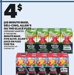 Provigo MINUTE MAID, FIVE ALIVE ALLEN'S JUICE OR FUZE ICED TEA, 8/10X200 ML offer