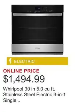 Costco Whirlpool 30 in 5.0 cu ft. Stainless Steel Electric 3-in-1 Single Wall Oven with Hidden Bake Element offer