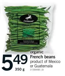 Fortinos ORGANIC FRENCH BEANS, 350 G offer