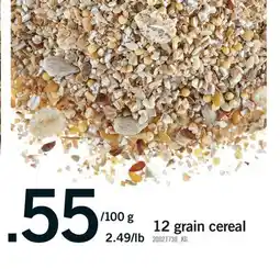 Fortinos 12 GRAIN CEREAL, 2.49/LB offer