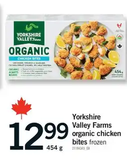 Fortinos YORKSHIRE VALLEY FARMS ORGANIC CHICKEN BITES, 454 G offer