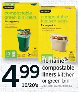 Fortinos NO NAME COMPOSTABLE LINERS, 10/20'S offer