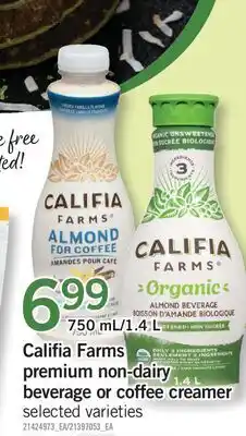 Fortinos CALIFIA FARMS PREMIUM NON-DAIRY BEVERAGE OR COFFEE CREAMER, 750 ML/1.4 L offer