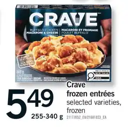 Fortinos CRAVE FROZEN ENTRÉES, 255-340 G offer
