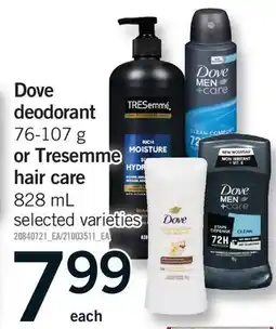 Fortinos DOVE DEODORANT, 76-107 G OR TRESEMME HAIR CARE, 828 ML offer