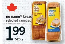 Fortinos NO NAME BREAD, 520 G offer