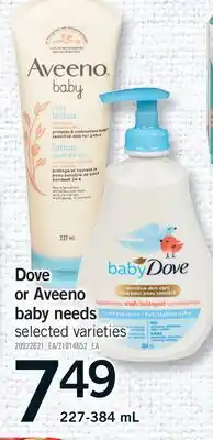 Fortinos DOVE OR AVEENO BABY NEEDS, 227-384 ML offer