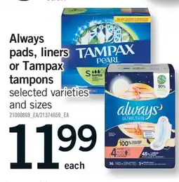 Fortinos ALWAYS PADS, LINERS OR TAMPAX TAMPONS offer